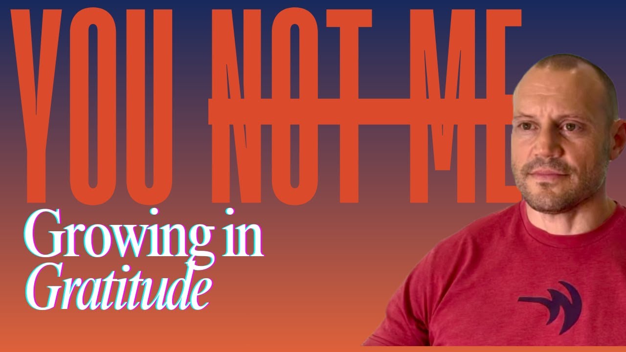 Growing in Gratitude (How to ACTUALLY Practice It) | The YOU Not Me Podcast