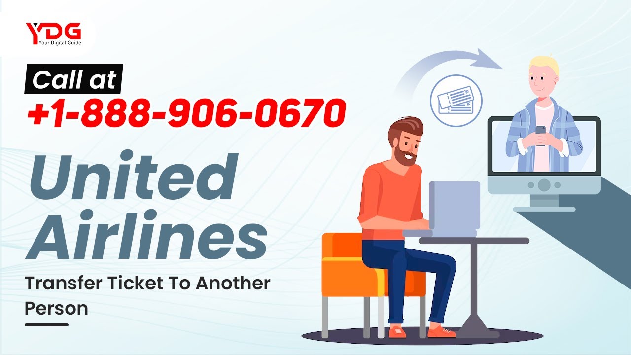 United Airlines Transfer Ticket To Another Person