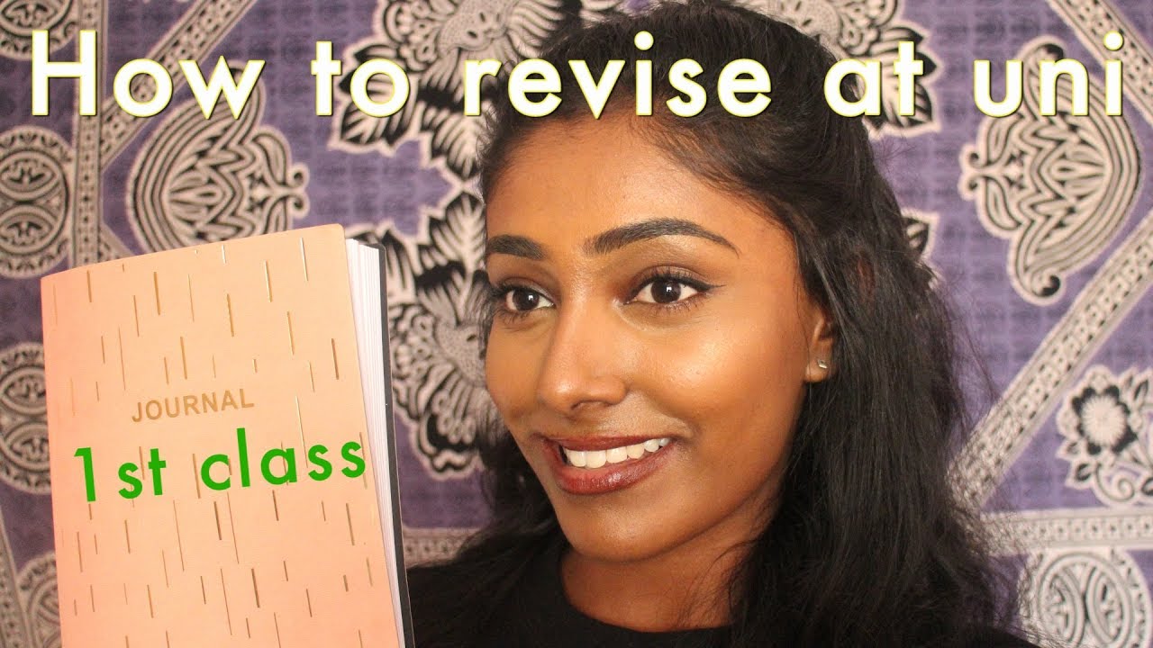 HOW TO GET A FIRST AT UNIVERSITY | UNI REVISION TIPS