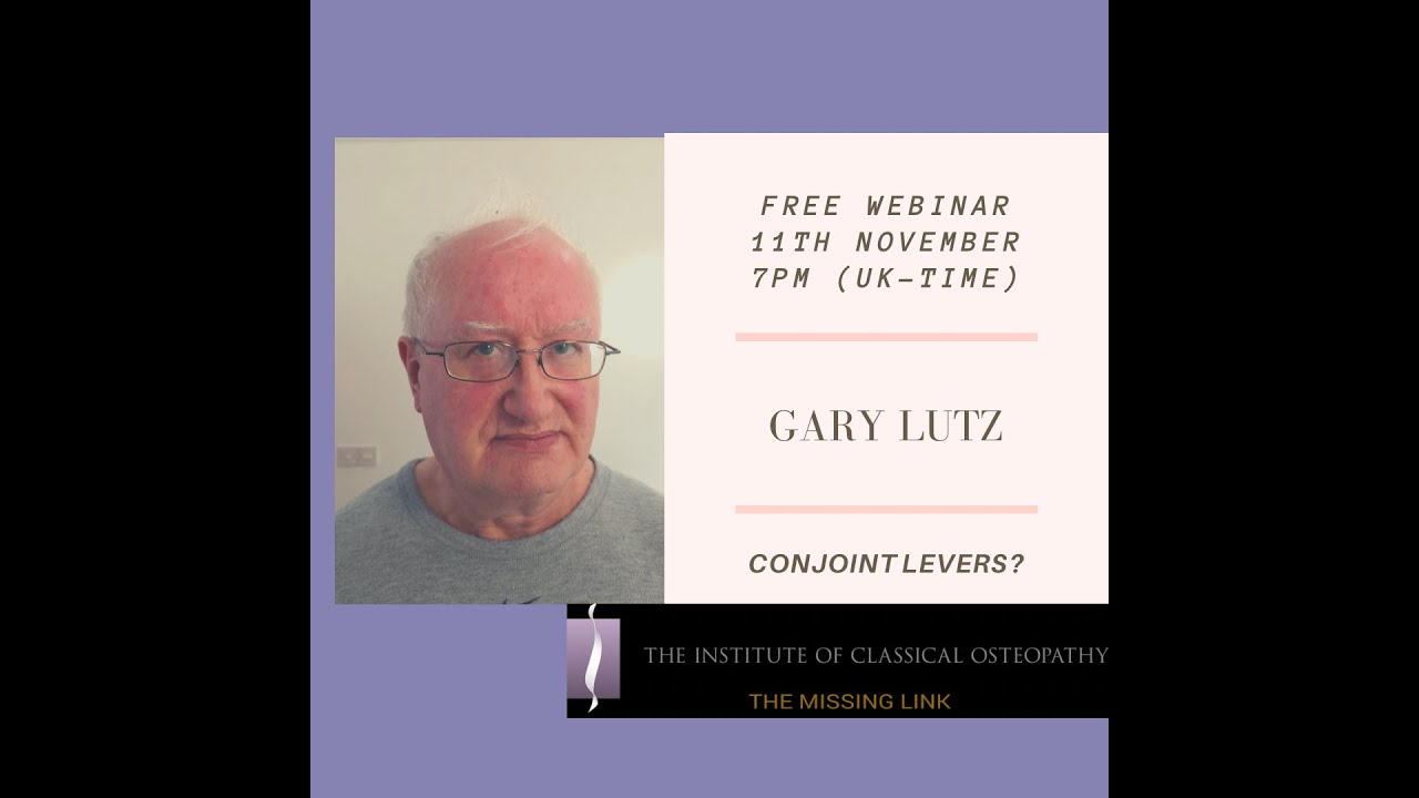 Gary Lutz | Conjoint Levers? | Institute of Classical Osteopathy