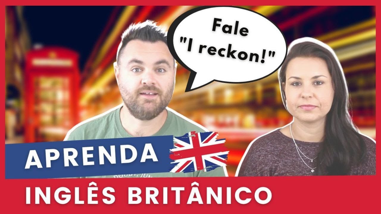 Dicas para aprender inglês e falar com SOTAQUE BRITÂNICO [DESTINO INGLATERRA]