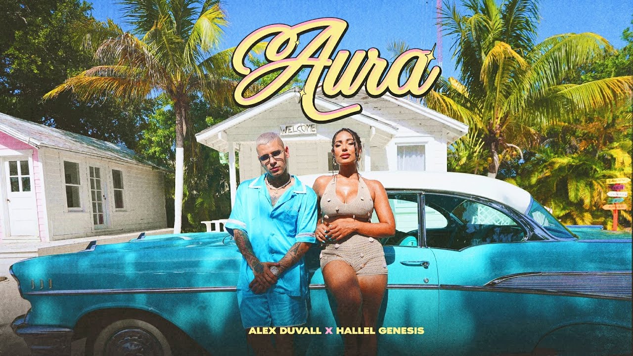 Aura - Alex Duvall x Hallel Genesis (Video Oficial)