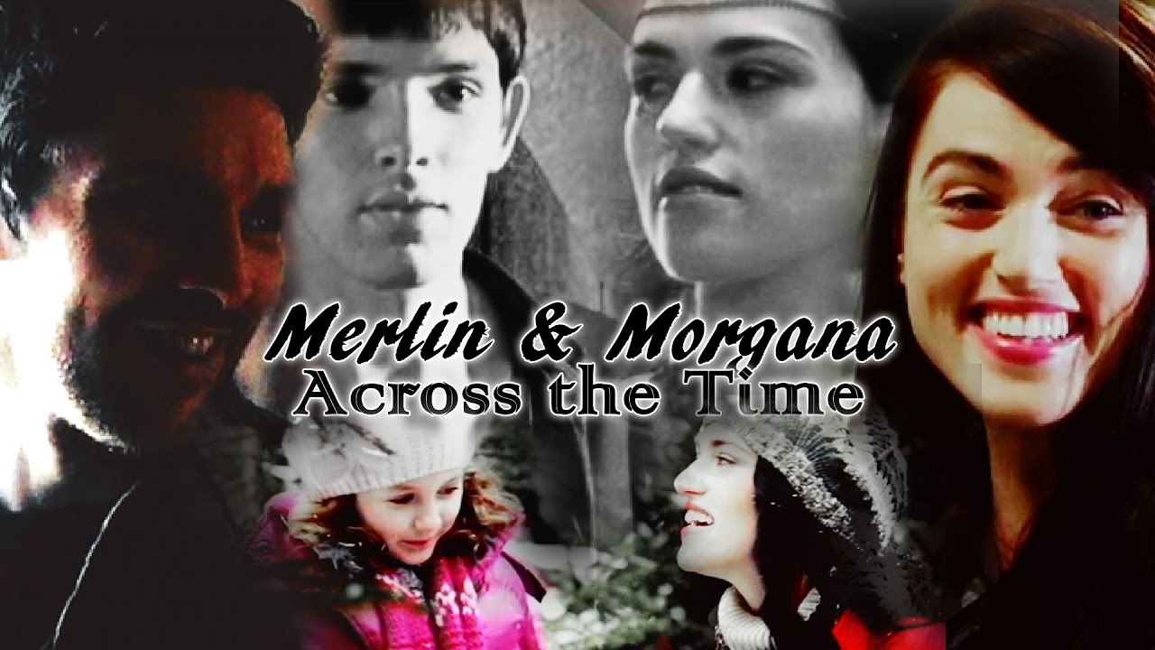 Merlin & Morgana [Mergana] ǁ Across the Time [1375-Nowadays]