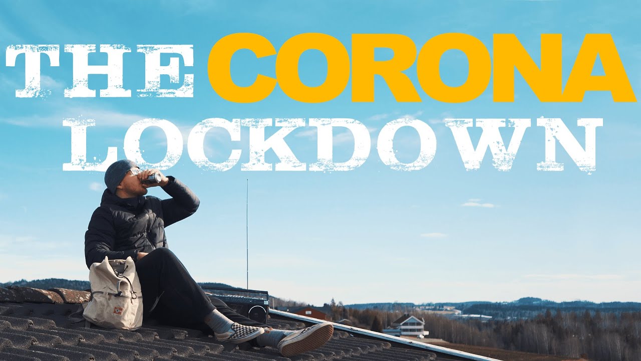 THE CORONA LOCKDOWN
