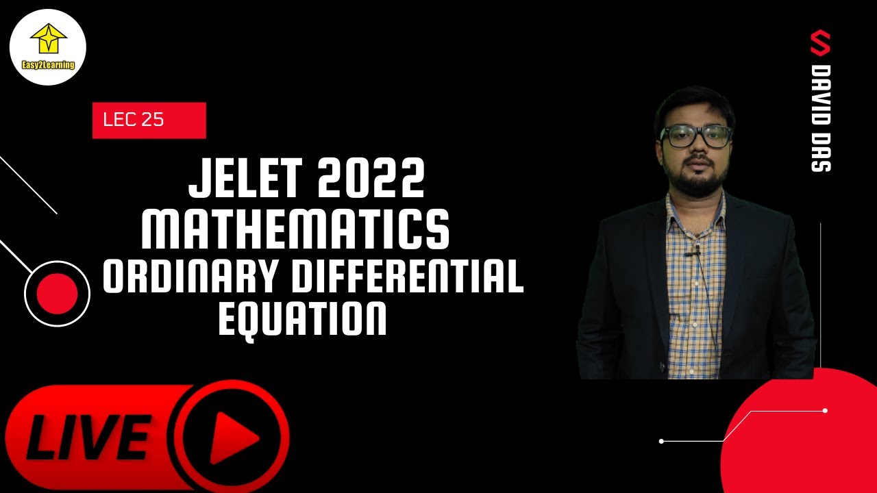Lec 25 Jelet 2022 Mathematics Free class | Ordinary Differential Equation | David Das