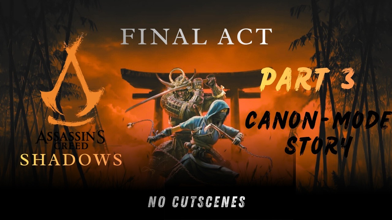 FINAL ACT, PART 3 - FULL GAMEPLAY on Assassin's Creed Shadows