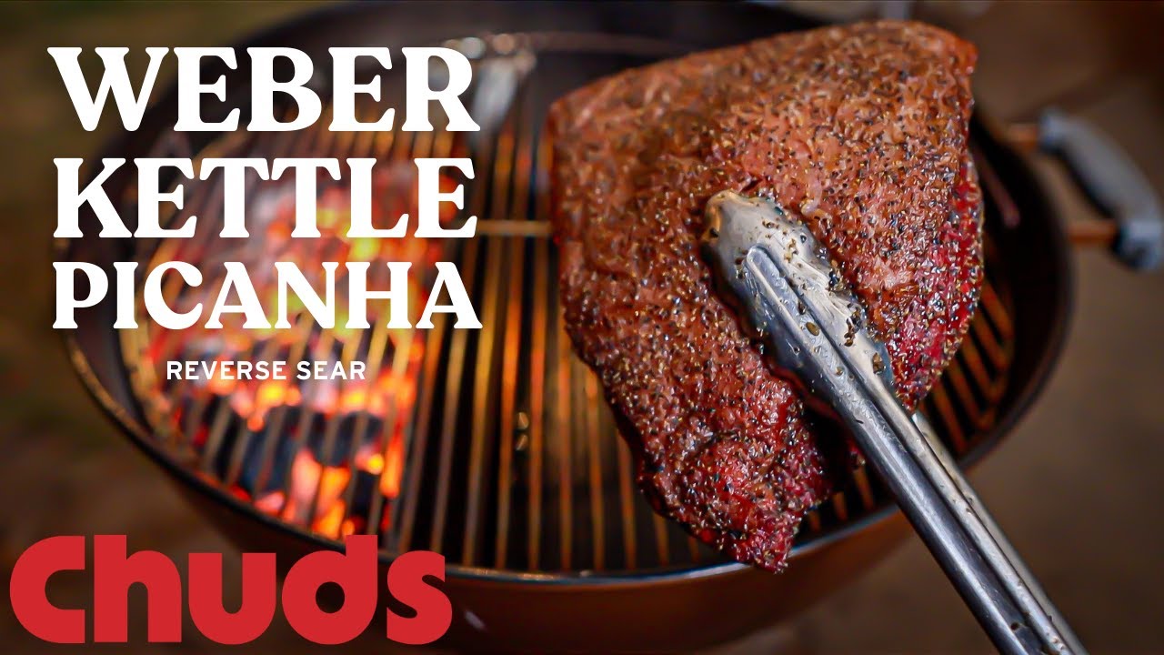 Picanha on the Weber | Chuds BBQ
