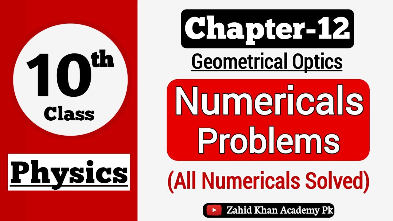 Class 10 Physics Chapter 12 Numericals | 10th Physics Chapter 12 Geometrical Optics Numericals