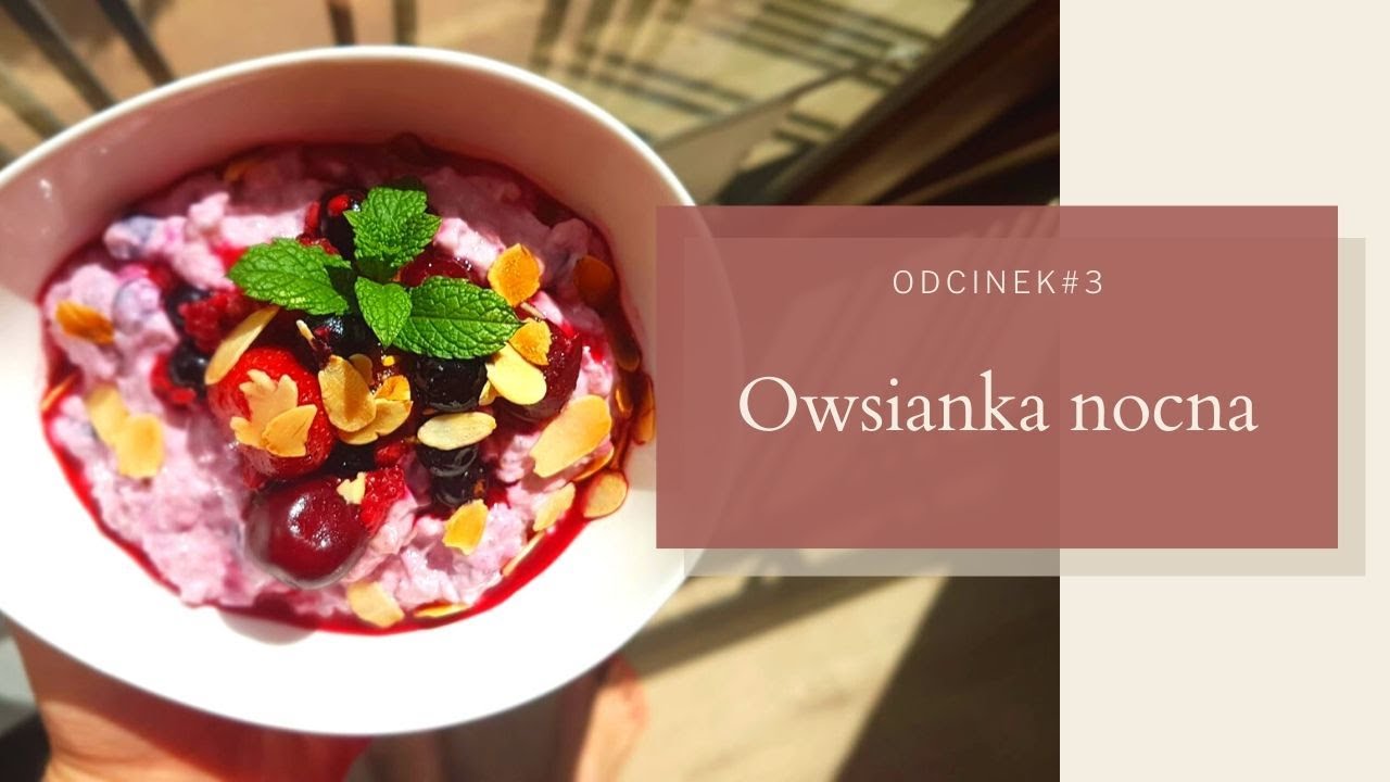 Owsianka nocna | Słodkie śniadanie #3