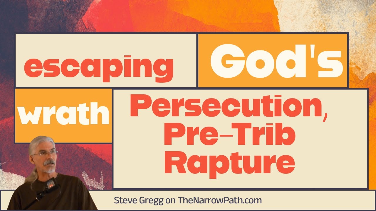Избегая Божьего гнева (Преследования, Восхищение до Великой скорби) — Стив Грегг