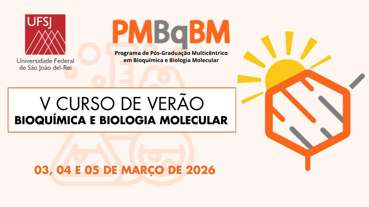 1&deg; dia do V Curso de Ver&atilde;o em Bioqu&iacute;mica e Biologia Molecular