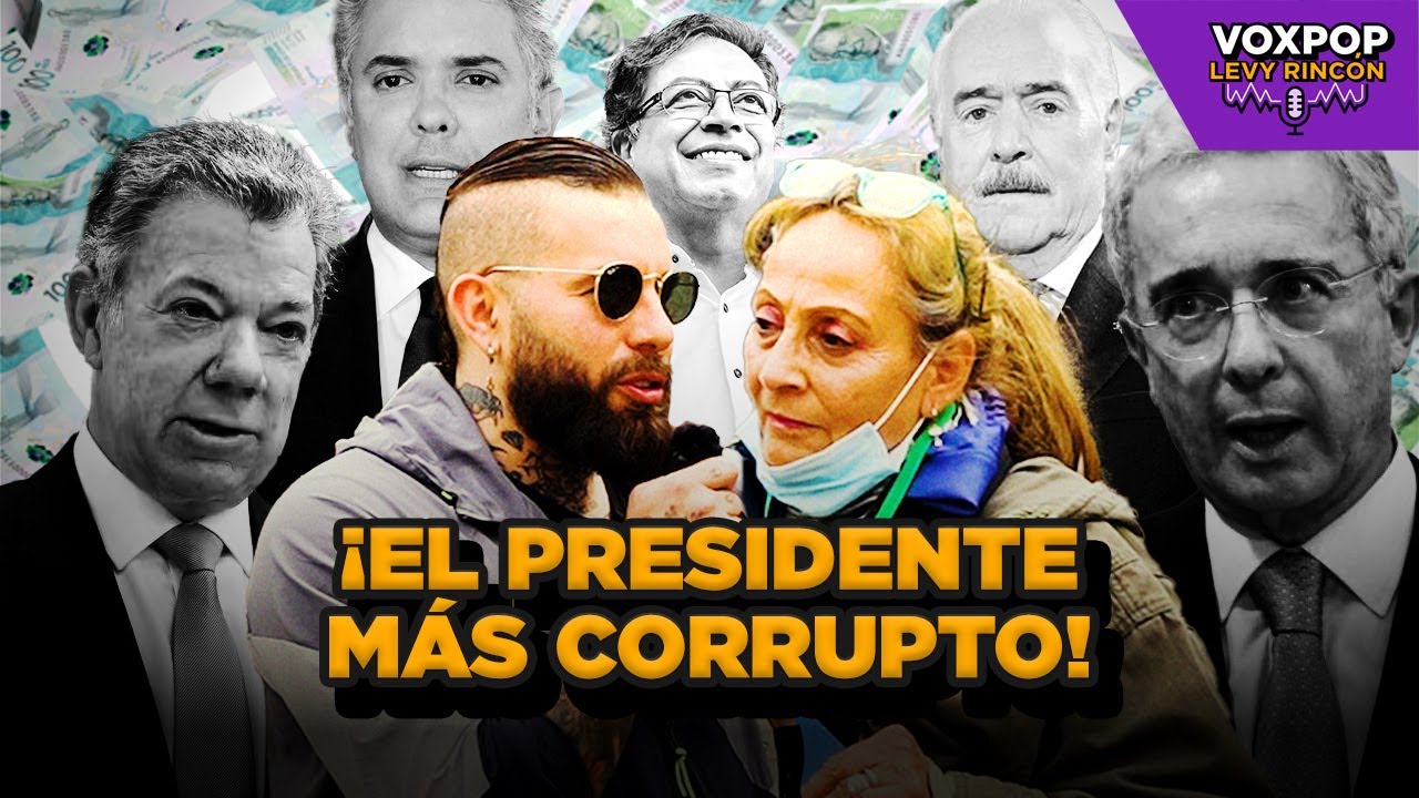 &iquest;Cu&aacute;l ha sido el presidente m&aacute;s corrupto de Colombia? | &iexcl;Vox Pop de Levy Rinc&oacute;n!