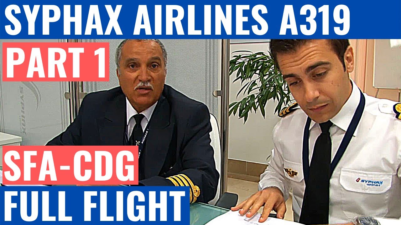 SYPHAX AIRLINES A319 | PART 1 | SFA-CDG | FS100 | COCKPIT VIDEO | FLIGHTDECK ACTION