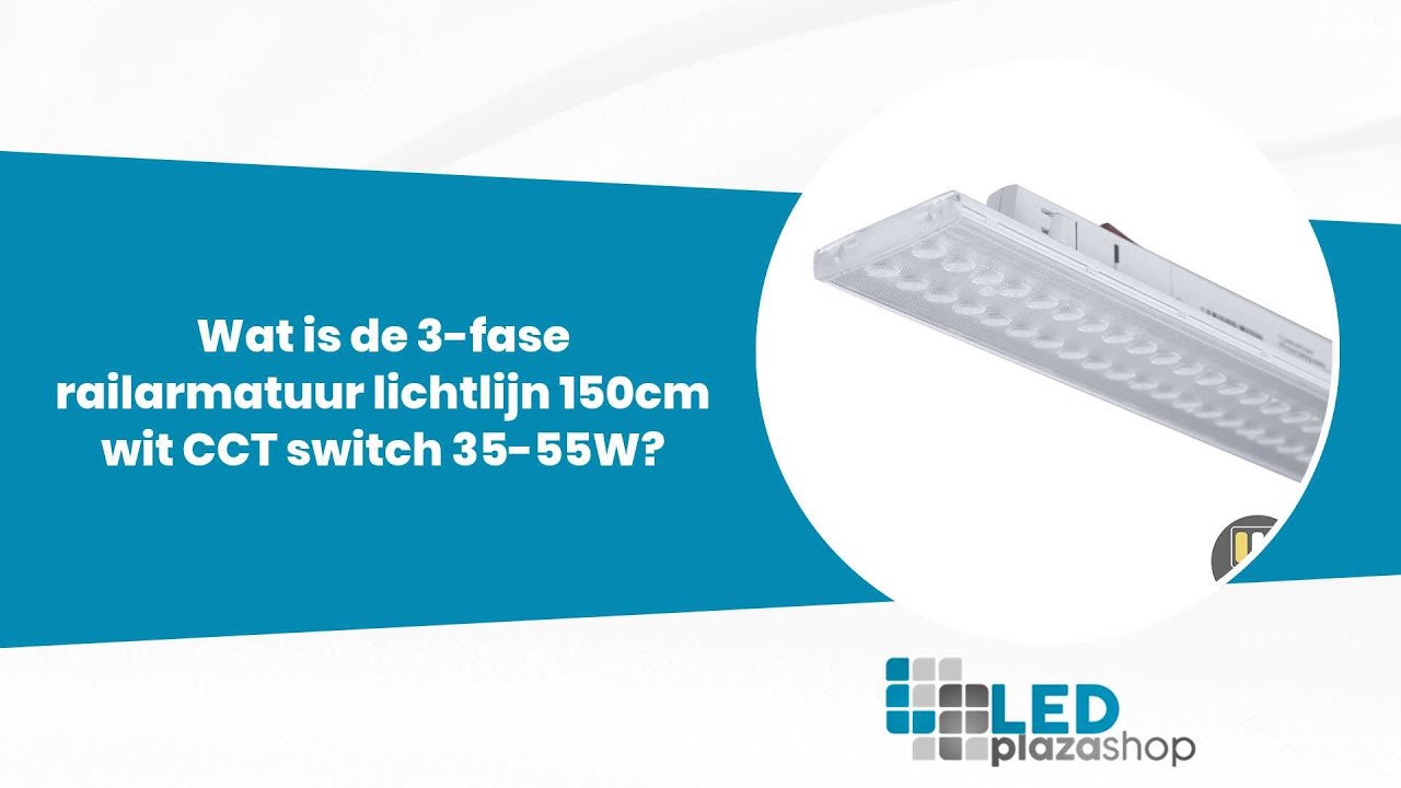 Wat is de 3-fase railarmatuur lichtlijn 150cm wit CCT switch 35-55W?
