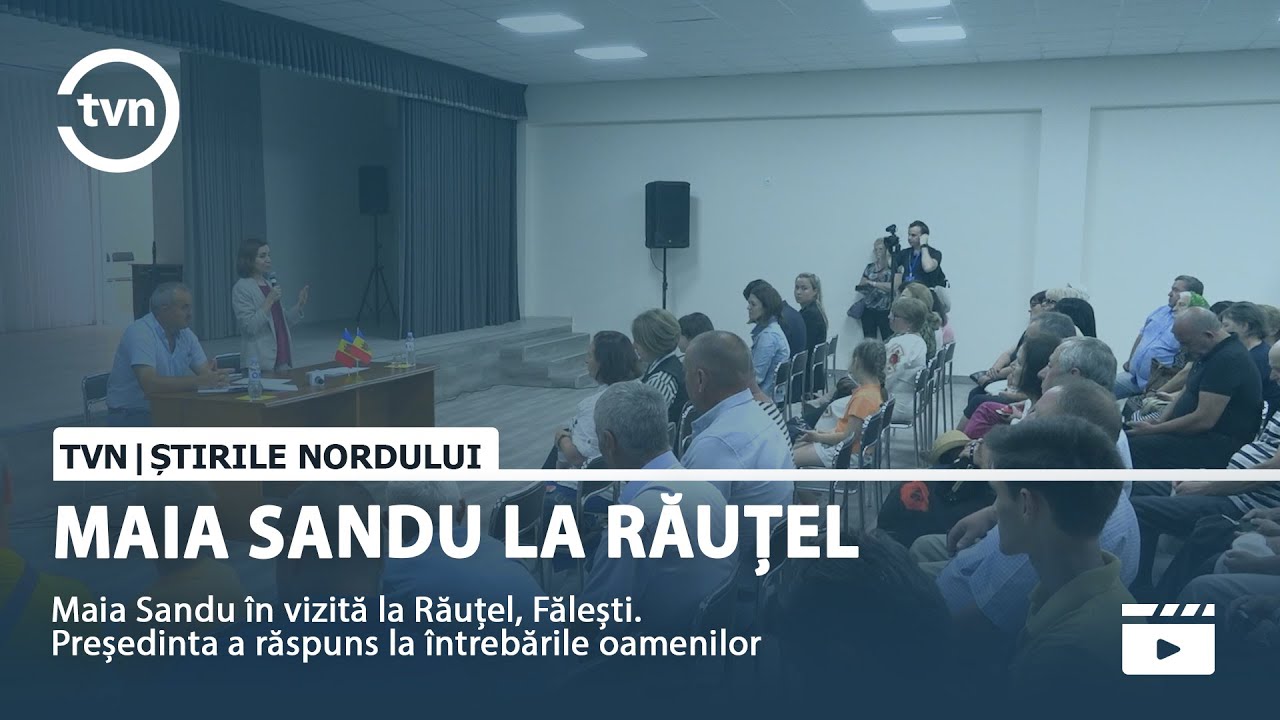 MAIA SANDU LA RĂUȚEL