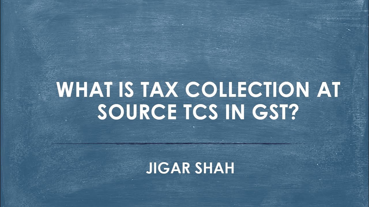 What is tax collection at source TCS in GST