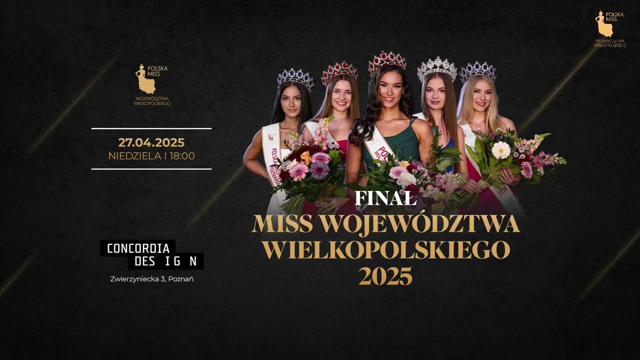 Gala finałowa Polska Miss Woj. Wielkopolskiego 2025 👑 | Concordia Design, Poznań