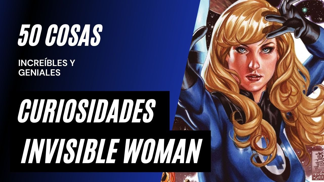 Los 50 datos que quiz&aacute;s no conoc&iacute;as de Invisible Woman