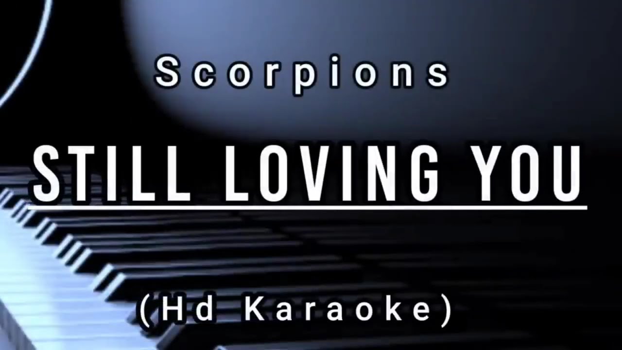 Still Loving You - Scorpion ( Hd Karaoke )