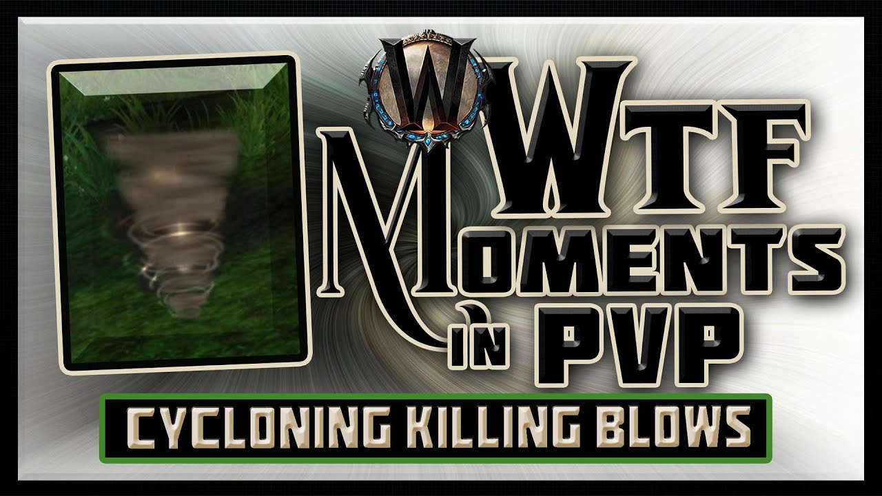World of Warcraft Shadowlands WTF Moments in Pvp - CYCLONING KILLING BLOWS