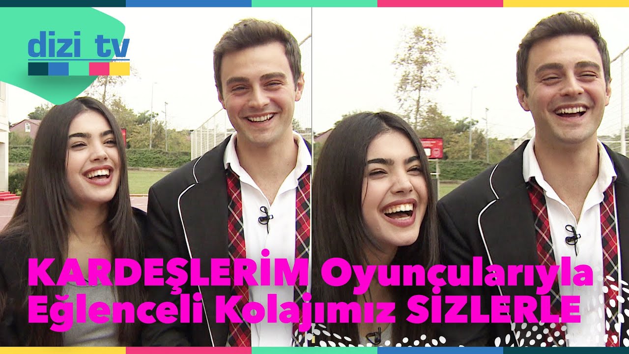 @Kardeslerim oyuncularıyla röportajlar kolajı sizlerle, biz çok eğlendik! - Dizi TV