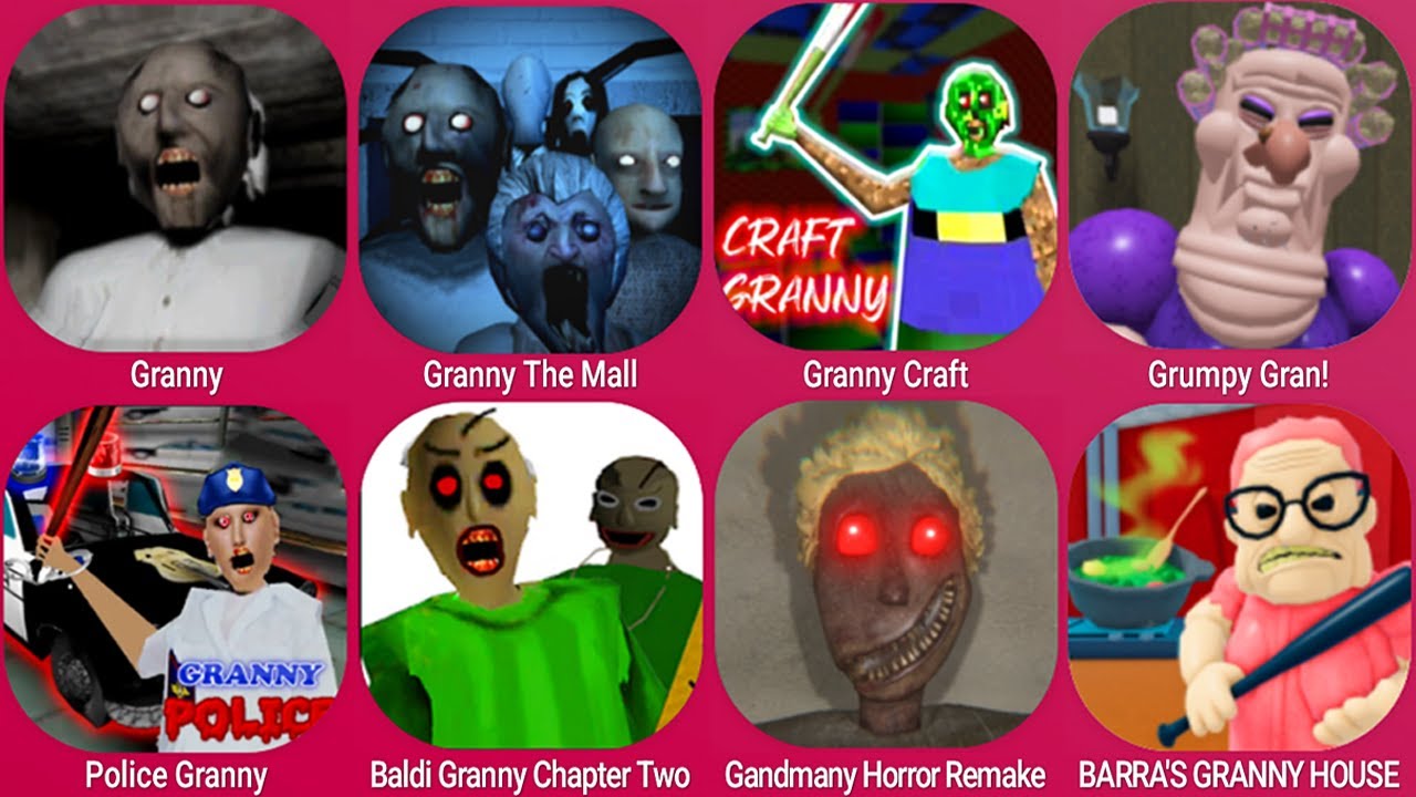 Granny, Granny The Mall, Granny Craft, Granny Police, Baldi Granny Chapter Two, Roblox, Grumpy Gran