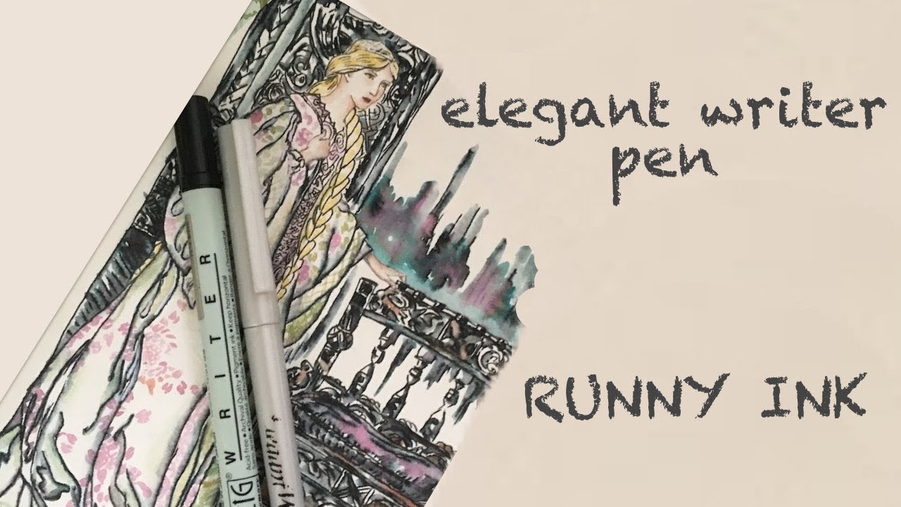 Runny Ink (Elegant Writer Pen) Rackham Study