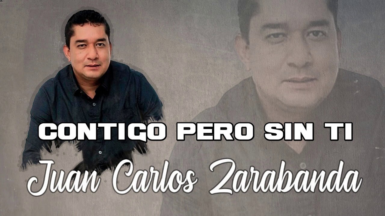 Juan Carlos Zarabanda - Contigo Pero Sin Ti (Audio Oficial)