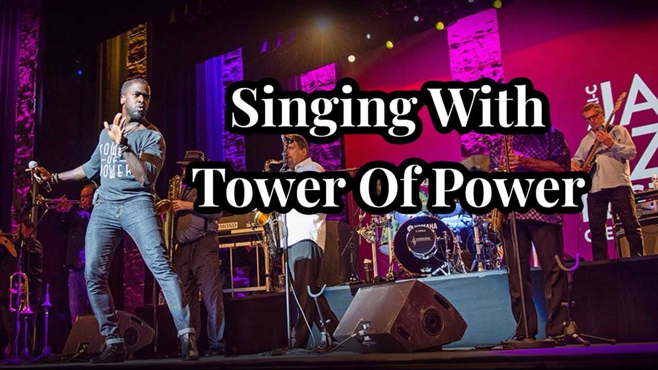 Singing with Tower Of Power!