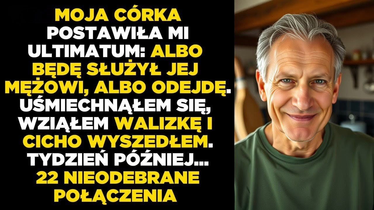 Moja córka postawiła mi ultimatum: służ jej mężowi albo odejdź. Uśmiechnąłem się, chwyciłem walizkę…