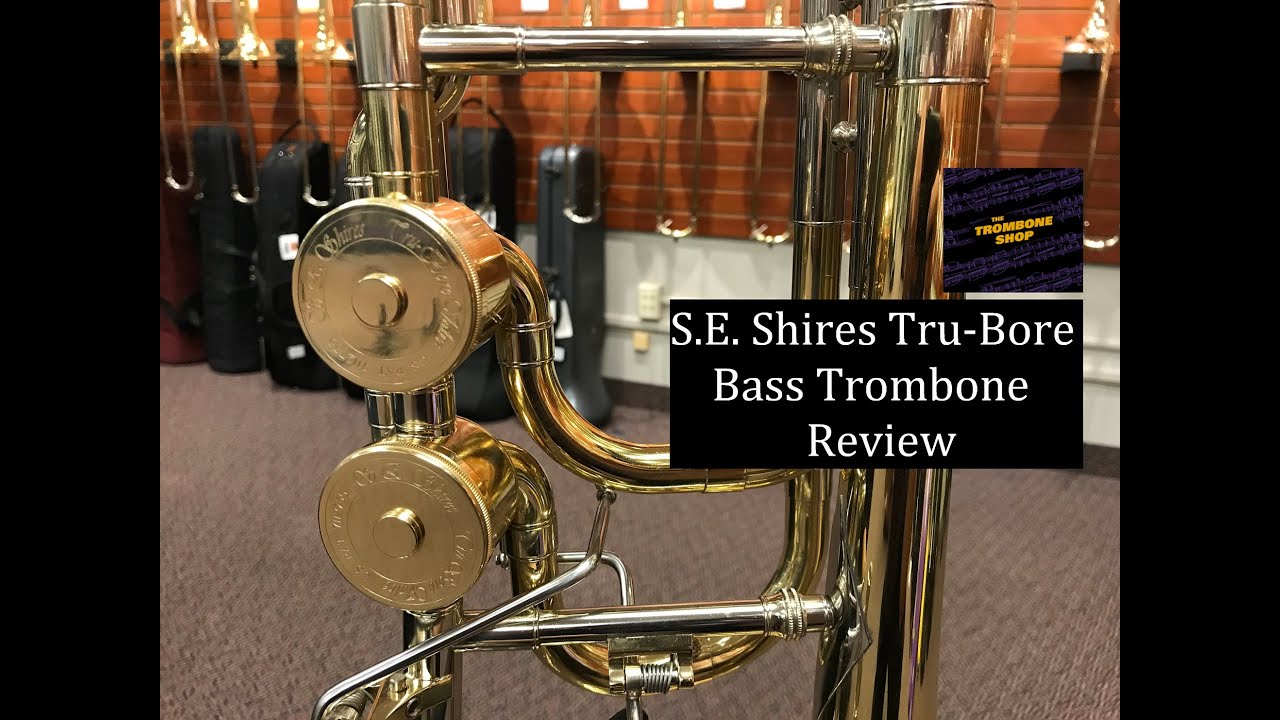 S.E. Shires Tru-Bore Bass Trombone review