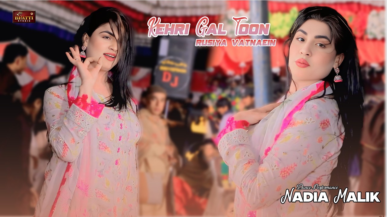 Kehri Gal Toon Rusiya Vatnaein l Nadia Malik  Dance Performance l Bhatti Studio Pak 2026