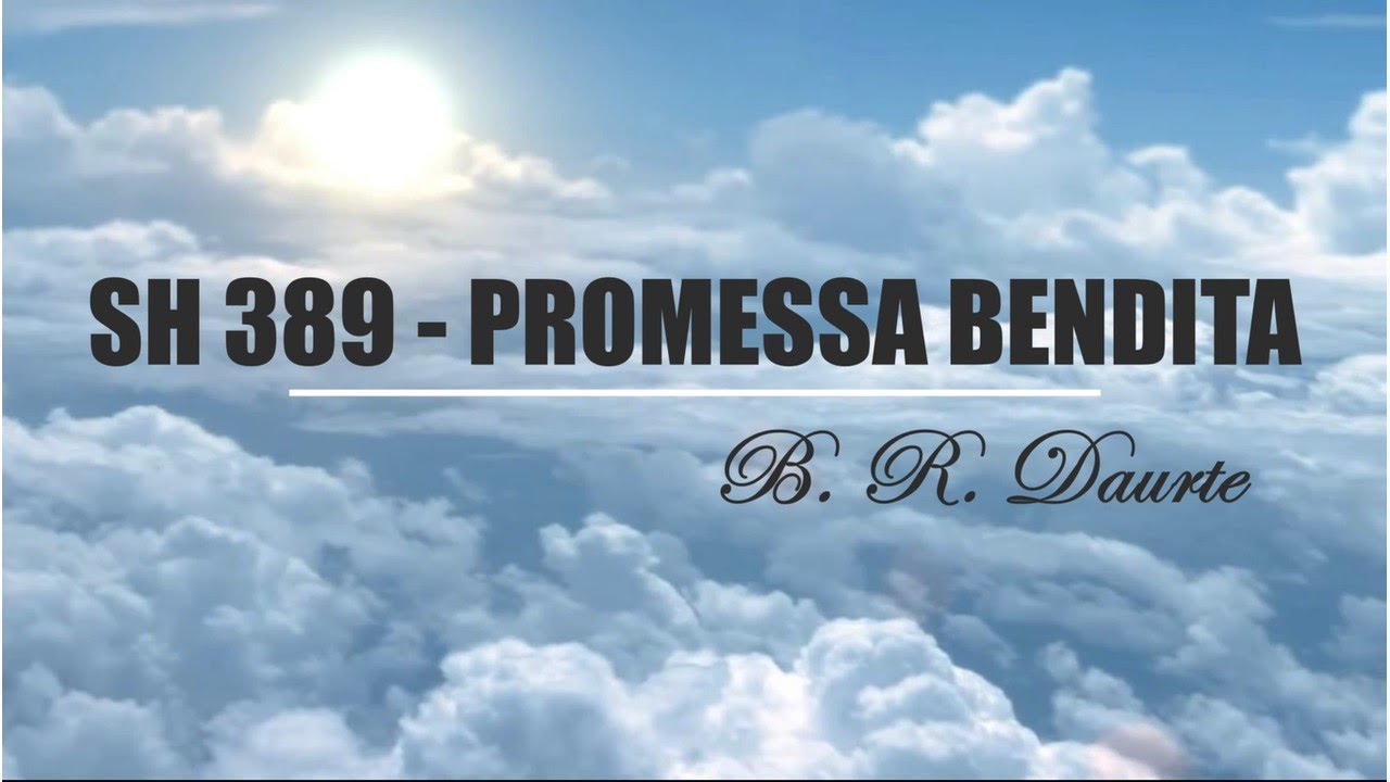 SH 389 - PROMESSA BENDITA  (SALMOS E HINOS)