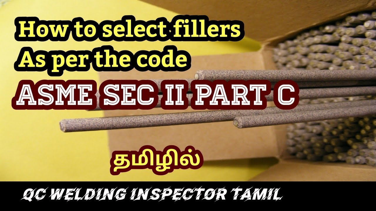 FILLER WIRE SELECTION OF WELDING | HOW TO SELECT FILLER FOR WELDING | ASME SECII PART C| ASME SEC IX