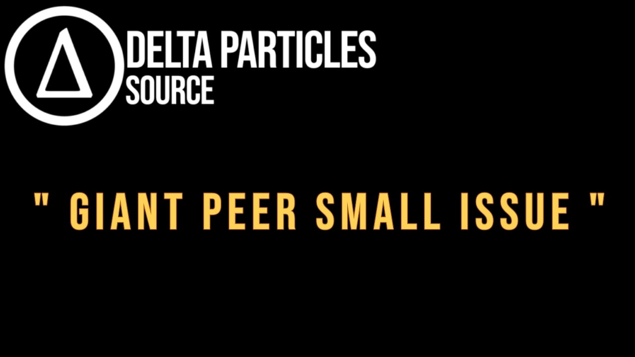 Delta Particles Source OST - Giant Peer Small Issue