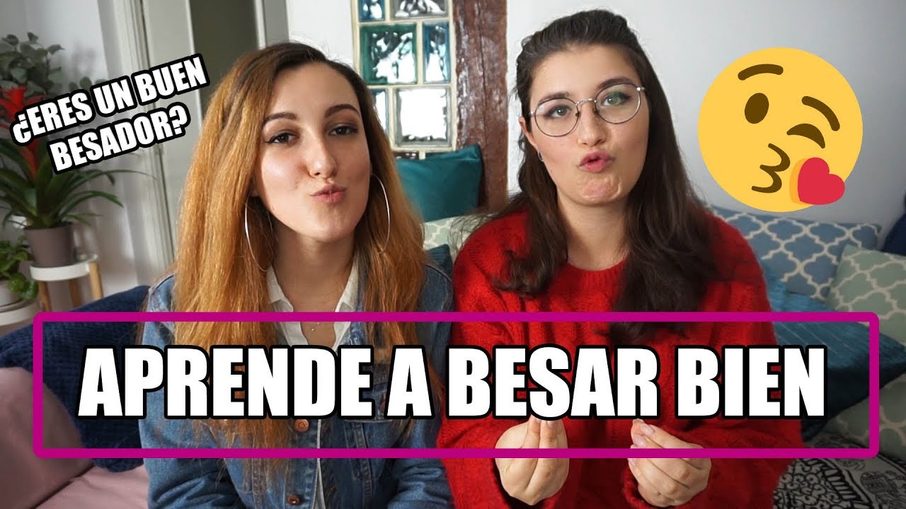 &iquest;COMO BESAS? | Aprende A Ser El Mejor Besador