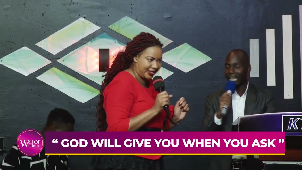 GOD WILL GIVE YOU WHEN YOU ASK  - PASTOR CINDY KIGANDA