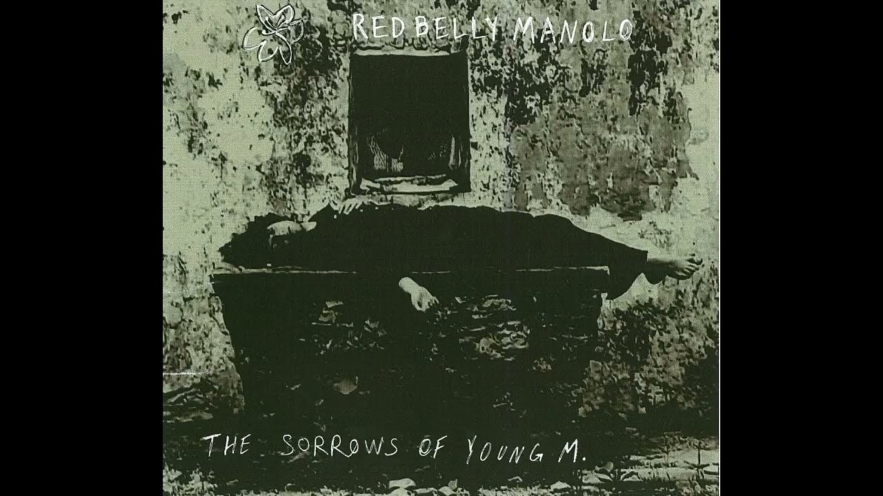 Red Belly Manolo - The Sorrows of Young M.