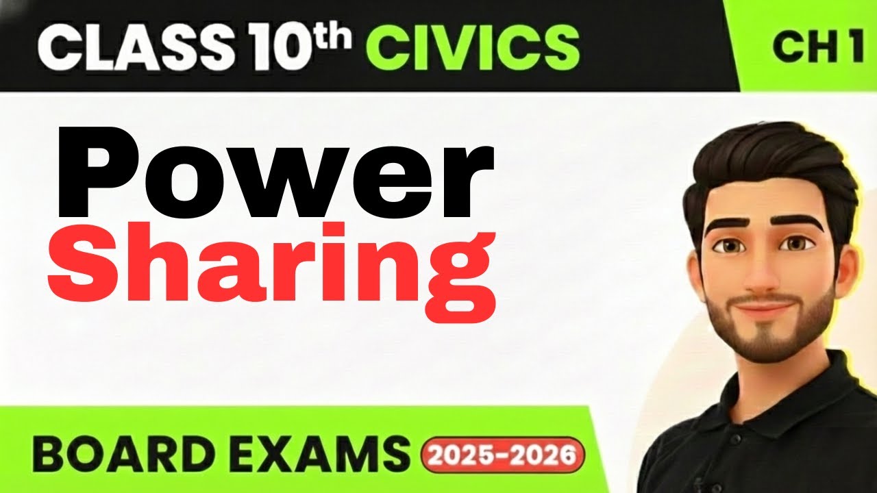 Power Sharing – Class 10 Civics Chapter 1 | Full Chapter in 15 Minutes | Boards 🔥