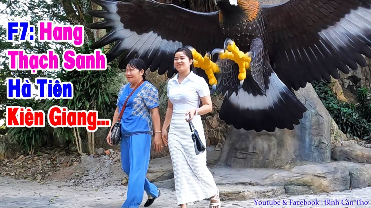 F7: Vào Hang Thạch Sanh - Hà Tiên - Kiên Giang... Series: Hà Tiên * Di Tích * Danh Lam * Thắng Cảnh.