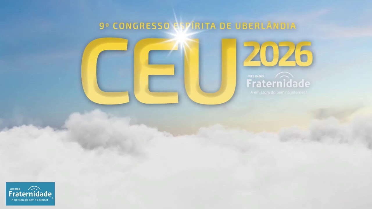 Bloco 2 - 9º CEU 2026 - CONGRESSO ESPÍRITA DE UBERLÂNDIA - Sábado / Manhã