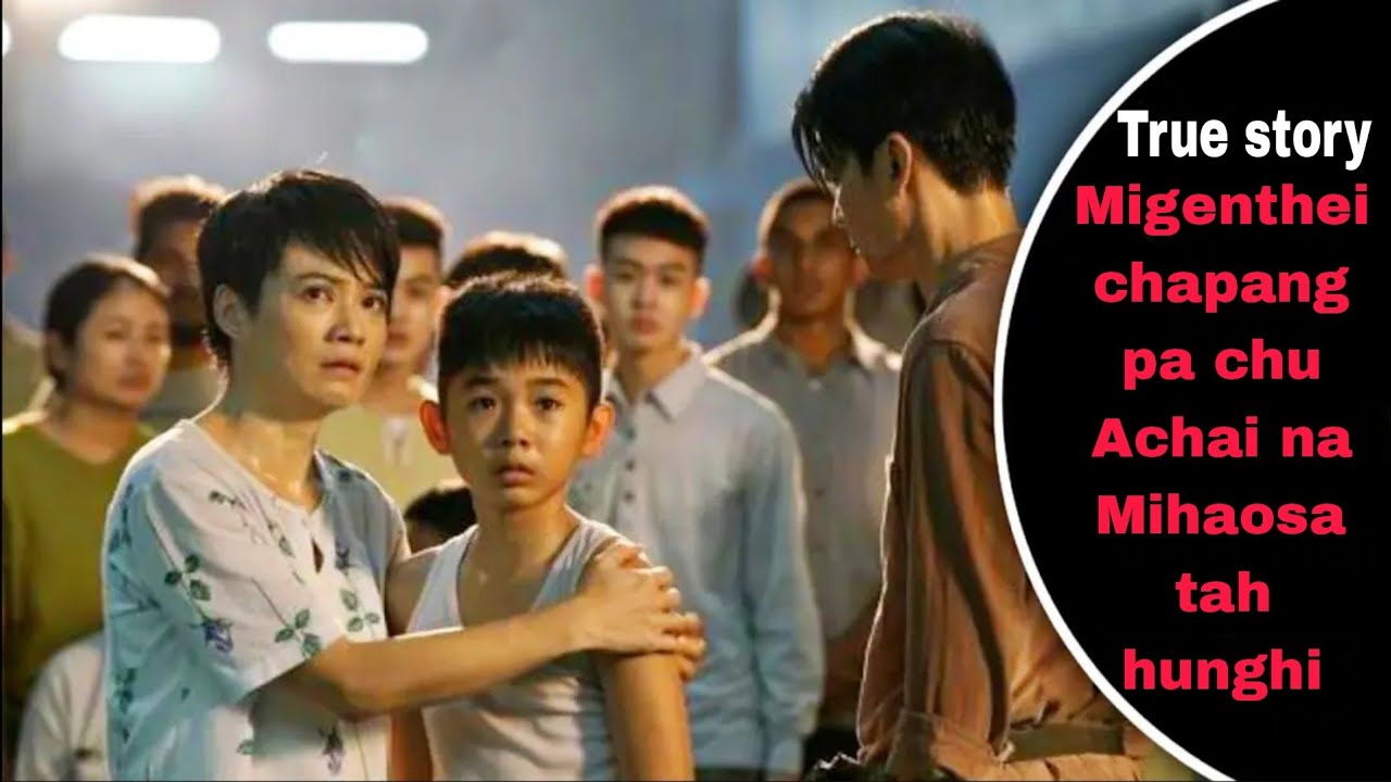 Migenthei chapang pa chu Achai nan Vannoi a mihet ahung hitai Based on True story