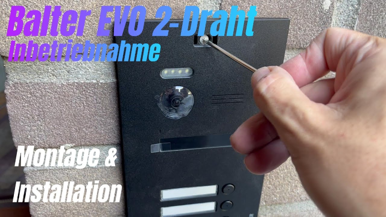 Balter EVO 2-Draht Video-Sprechanlage Montage & Installation Inbetriebnahme