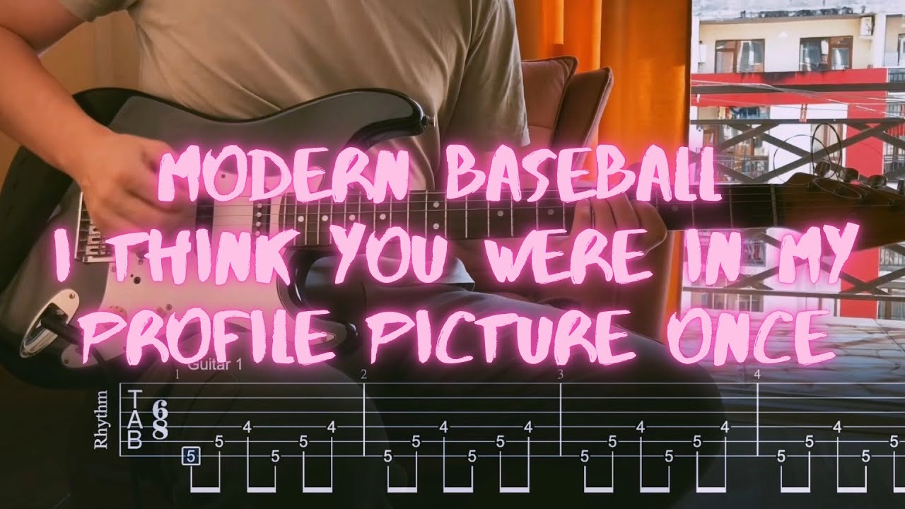 Modern Baseball -  I Think You Were in My Profile Picture Once / Сover / Guitar Tab