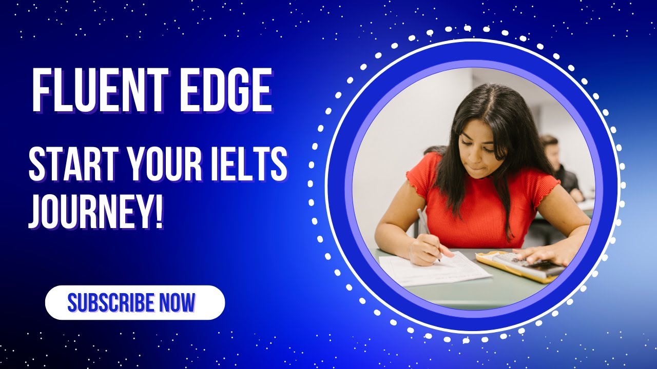 Welcome to Fluent Edge | Master IELTS Strategies | Crack Band 7+