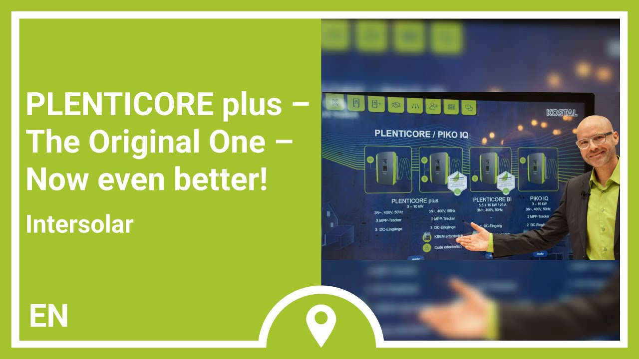 #Intersolar: PLENTICORE plus &ndash; The Original One &ndash; Now even better | KOSTAL