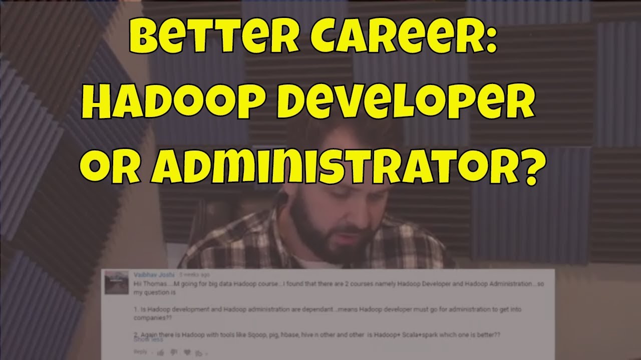 Hadoop Developer vs. Administrator