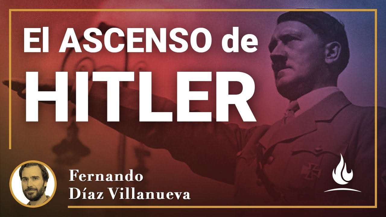 El ascenso de Hitler (1/3), por Fernando Díaz Villanueva