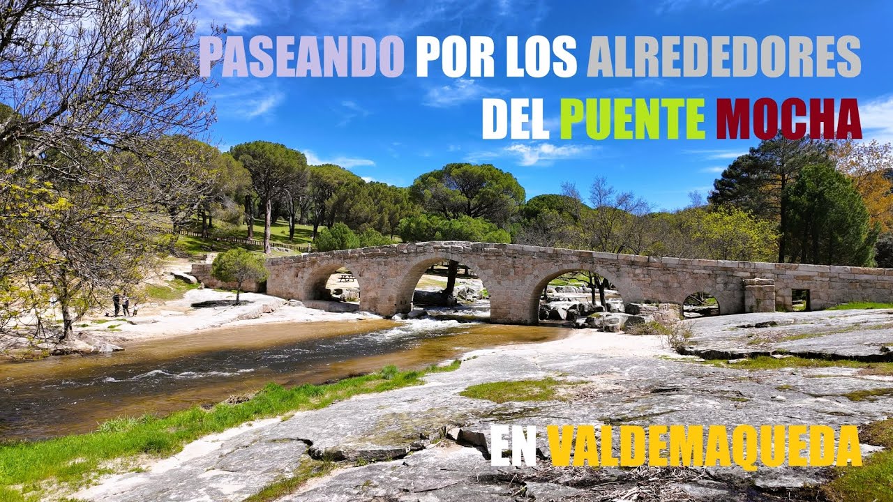 Paseando por los Alrededores del Puente Mocha en Valdemaqueda