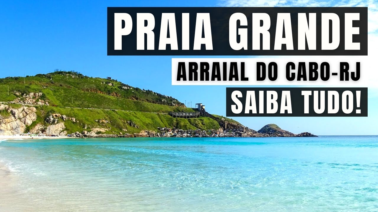 PRAIA GRANDE - ARRAIAL DO CABO/RJ SAIBA TUDO!!!